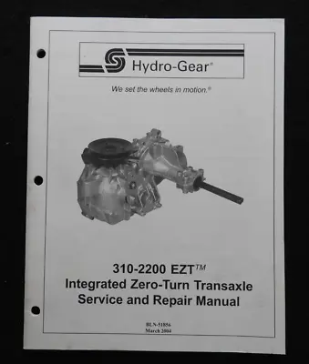 TORO Hydro-Gear 310-2200 EZT Zero Turn Mower Transaxle SERVICE REPAIR MANUAL • $48.03