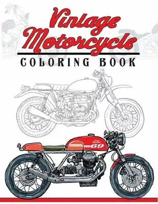 Vintage Motorcycle Coloring Book: Motorcycles Design To Color And Quote For... • $9.54