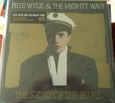 PETE WYLIE & THE MIGHTY WAH! - THE STORY OF THE BLUES - 2022 CHRYSALIS 40th ANN. • £17