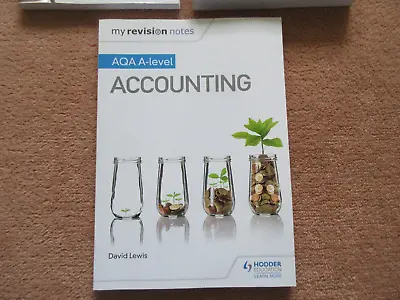 Hodder My Revision Notes: AQA A-level Accounting. Lewis 9781510449367 • £15