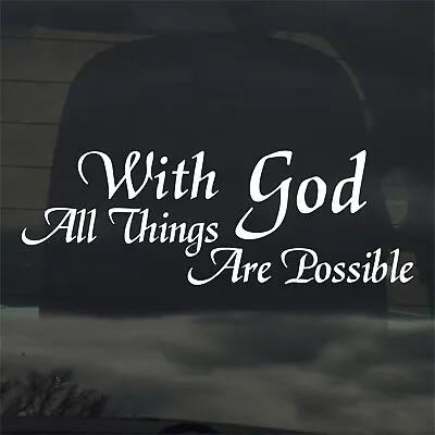 With God All Things Are Possible Vinyl Sticker Decal Matthew 19 26 Bible Verse • £3.85