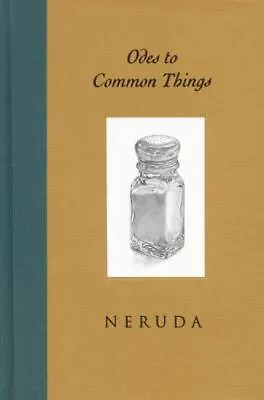 Odes To Common Things Bilingual Edition - Pablo Neruda 0821220802 Hardcover • $6.68