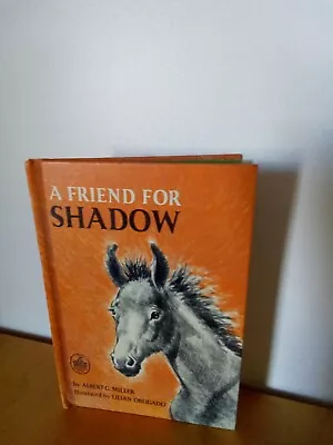 A Friend For Shadow-albert G. Miller-lilian Obligado-hc-1969-the L.w. Singer Com • $180.30