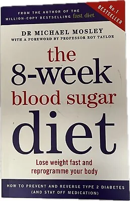The 8-Week Blood Sugar Diet Dr Michael Mosley Paperback Dieting #MCB • £2.99