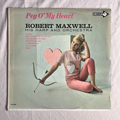 ROBERT MAXWELL Peg O' My Heart 1964 Vinyl LP Decca DL 4563 - VG+ • $4.95