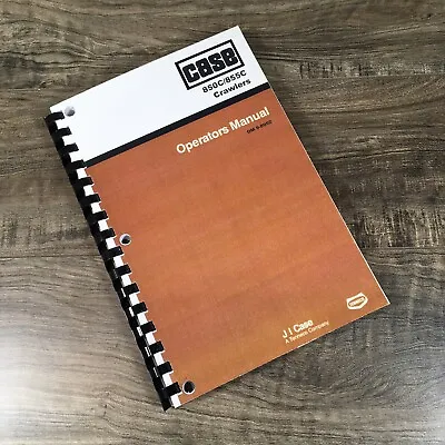 Case 850C 855C Crawler Dozer Loader Operators Manual Owners Book Bulldozer • $50.95