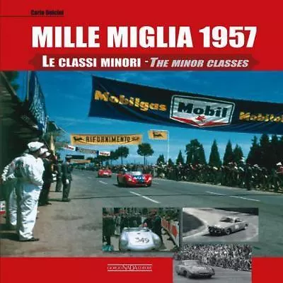 Mille Miglia 1957: Le Classi Minori/The Minor Classes   Very Good 9/1/2013 1 • $41.67