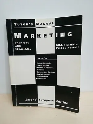 Tutors Manual ~ Marketing Concepts & Strategies Second EU Edition 1994 Dibb • £30