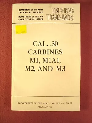 Army Air Force Cal. .30 Carbines M1 M1A1 M2 M3 Care Rapair Rebuild Manual  • $15