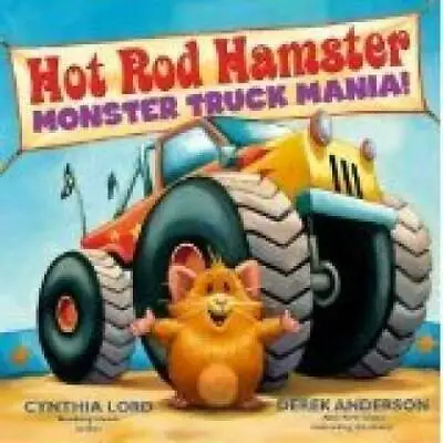 Hot Rod Hamster Monster Truck Mania! - Paperback By Lord Cynthia - GOOD • $3.97