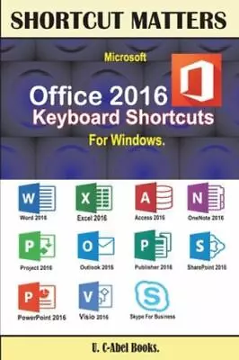 Microsoft Office 2016 Keyboard Shortcuts For Windows By U. C. Books (2016 Trade • $17.50