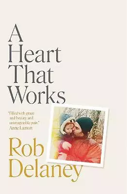 A Heart That Works By Rob Delaney (English) Hardcover Book • £24.99