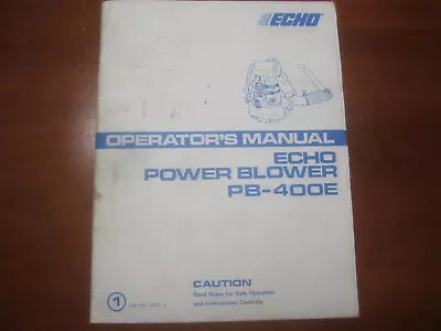 Echo PB400E Manual Echo Power Blower PB-400E Operator's Manual • $14.99