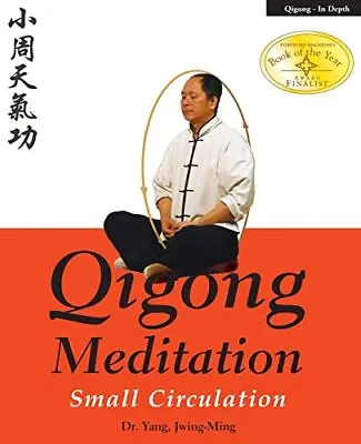 Qigong Meditation: Small Circulatio... Jwing-Ming Yang • £12.99