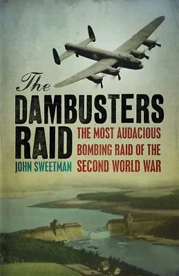The Dambusters Raid By Sweetman Dr John Paperback Book The Cheap Fast Free Post • £3.49