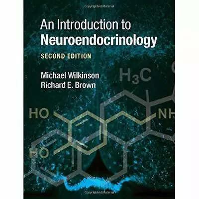 An Introduction To Neuroendocrinology 2e Michael Wilkinson Richar… 9780521806473 • $88.39