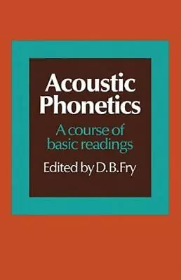 Acoustic Phonetics: A Course Of Basic Readings • $73.19