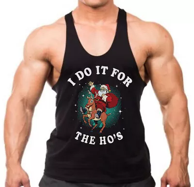 Men's Santa I Do It For The Ho's Stringer Tank Top Holiday Xmas Christmas Funny • $12.99