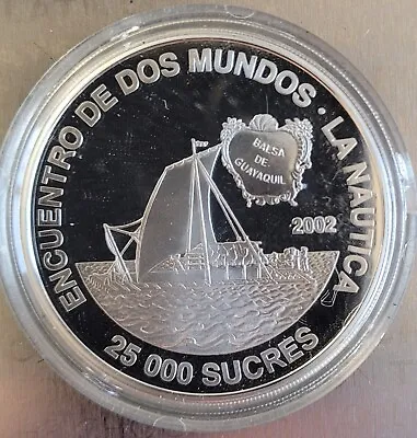 Ecuador Silver 25000 Sucres 2002. KM-112. Ibero-America - Balsawood Sailing Raft • $79.95