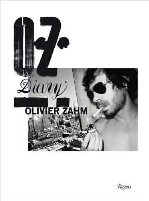 OZ: Olivier Zahm: Diary - Paperback By Zahm Olivier - GOOD • $47.54