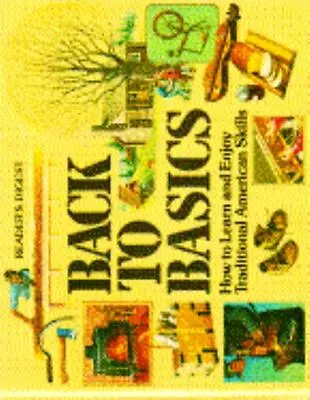 Back To Basics: How To Learn And Enjoy Traditional American Skills • $8.07