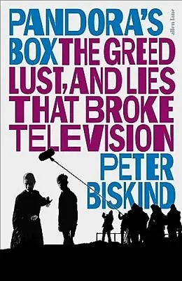 Pandora’s Box The Greed Lust And Lies That Broke Television • £27.42