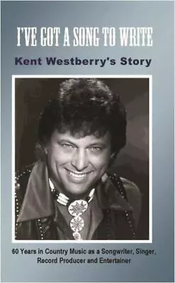 I've Got A Song To Write Paperback By Westberry Kent Brand New Free Shipp... • $16.69