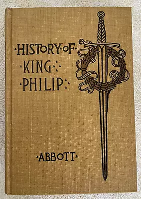 History Of King Philip By John Abbott - Makers Of History • $35