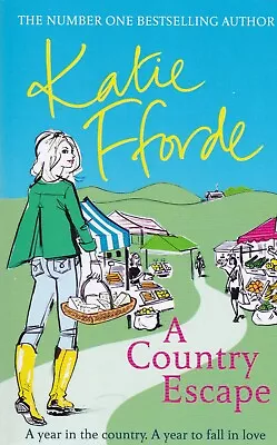 A Country Escape By Katie Fforde (Paperback) Book Brand New • £6.99