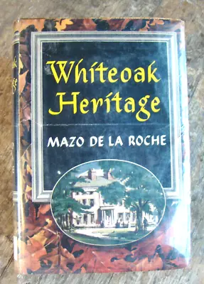 Whiteoak Heritage ~1940 Mazo De La Roche~ Family Saga British India Canada Novel • $22