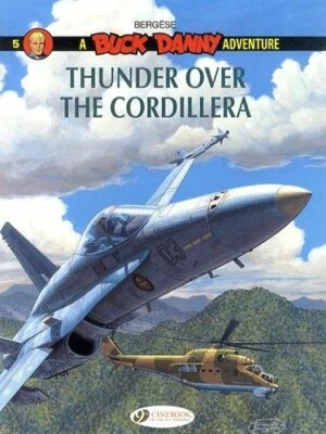 £8.40 • Buy Buck Danny Vol. 5 : Thunder Over The Cordillera. Bergese 9781849182379 New**