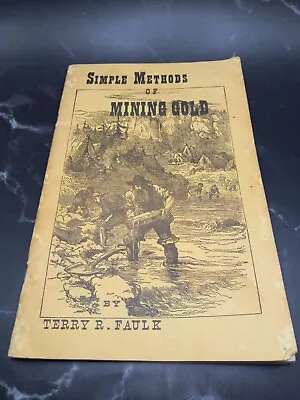 Vintage Simple Methods Of Mining Gold Soft Cover Book 1969 • $3.99