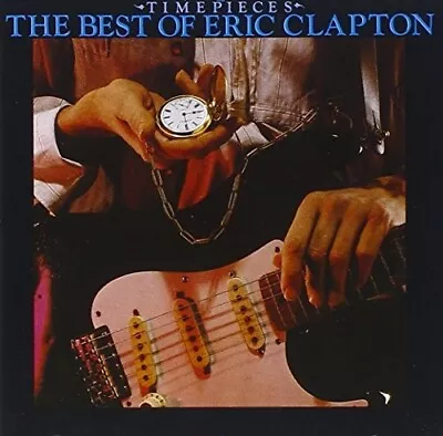 ERIC CLAPTON - Timepieces - The Best Of Eric Clapton (Greatest Hits) CD • $5.44