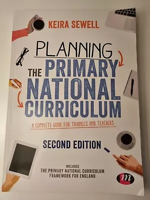 Planning The Primary National Curriculum By Keira Sewell 2nd Edition FREE DEL... • £18