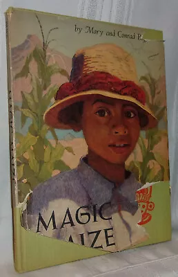 Mary /Conrad Buff MAGIC MAIZE 1953 First Edition Mayan Indian Children Guatemala • $29.99