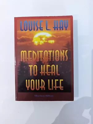 Meditations To Heal Your Life By Louise L. Hay • £4.99