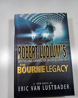 $4.20 • Buy The Bourne Legacy By Robert Ludlum 1st 2004  Hardback/dust Jacket