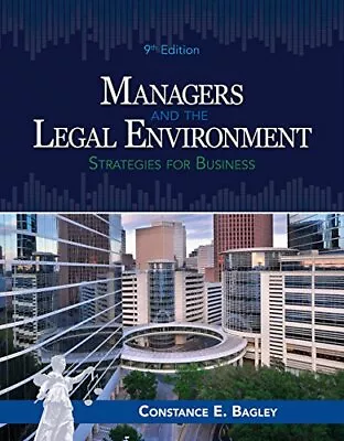 Managers And The Legal Environment: Strategies For Business By Bagley Const • $41.99