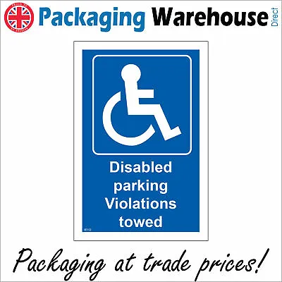 £2.95 • Buy Ve152 Disabled Parking Violations Towed Sign Blue Badge Workplace Impaired