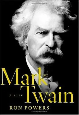 Mark Twain: A Life - 0743248996 Hardcover Ron Powers • $4.36