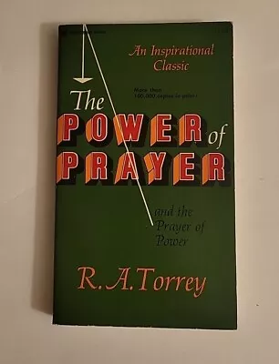 The Power Of Prayer Book By R. A. Torrey 1975 • $7