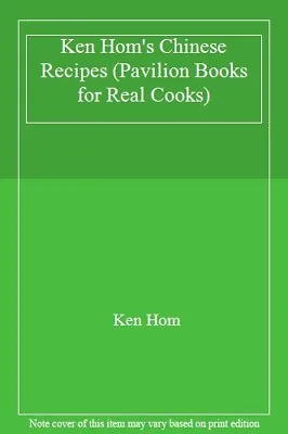 £2.51 • Buy Ken Hom's Chinese Recipes (Pavilion Books For Real Cooks) By  Ken Hom