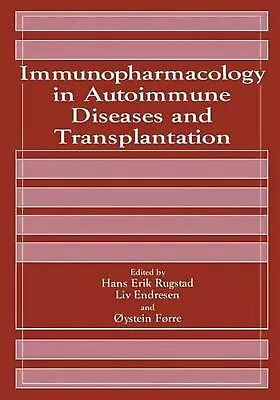 Immunopharmacology In Autoimmune Diseases And Transplantation By L. Endresen (En • $239.71