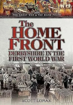 Home Front (Great War On The Home Front) New Scott C Lomax Book • £7.45