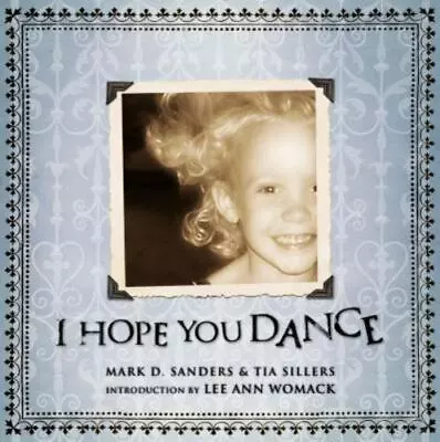 I Hope You Dance By Sanders Mark D.; Sillers Tia • $4.58