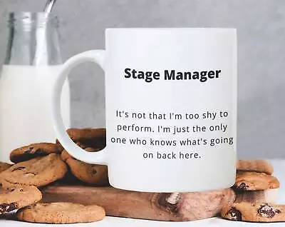 Stage Manager's Funny Coffee Mug For The Theater • $16.99