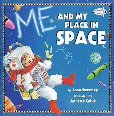 Me And My Place In Space (Dragonfly Books) - Paperback By Joan Sweeney - GOOD • $5.22