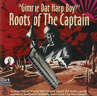 Captain Beefheart - Gimme Dat Harp Boy!: Roots Of... - Captain Beefheart CD B1VG • £5.53