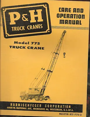 P&H HARNISCHFEGER POWER CRANES & SHOVELS TRUCK CRANE Model 775 Operation Manual • $49.95