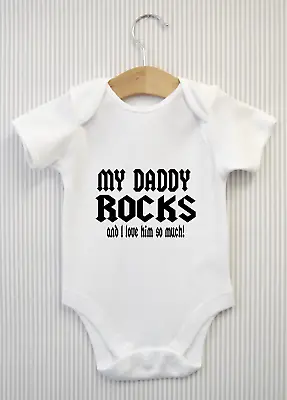 My Daddy Rocks & I Love Him.. Baby Grow Babygrow Bodysuit Dad Announcement Gift  • £4.98
